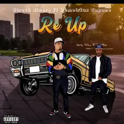 Re-Up (feat. Demetrius Capone) - Single by Strech Dinero album reviews, ratings, credits