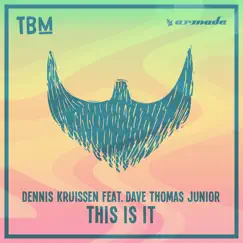 This Is It (feat. Dave Thomas Junior) - Single by Dennis Kruissen album reviews, ratings, credits