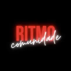 Ritmo Comunidade - Single by DJ Matheus MPC, DJ Lagarto & OMATHEUSMPC album reviews, ratings, credits