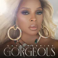 Good Morning Gorgeous by Mary J. Blige album reviews, ratings, credits