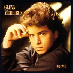Not Me by Glenn Medeiros album reviews, ratings, credits