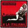 A La Italiana - Single album lyrics, reviews, download