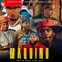 Maquino (feat. El Fother & Tivi Gunz & Beyako Rap & Gatillero 23) Song Lyrics