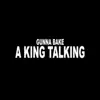 A King Talking - Single album lyrics, reviews, download