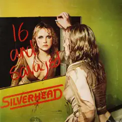 16 and Savaged by Silverhead album reviews, ratings, credits