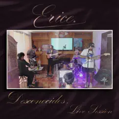 Desconocidos Live Session (Acoustic Version) - Single by Eric-e album reviews, ratings, credits