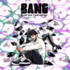Bang - Single album lyrics, reviews, download