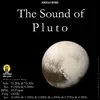 The Sound of Pluto (Sonifications, Solfeggio, Isochronic) [Long Version] - Single album lyrics, reviews, download
