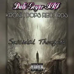 Suicidal Thoughts - Single by Dale Geyer III album reviews, ratings, credits