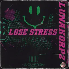 Lose Stress Song Lyrics