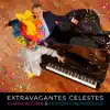 Extravagantes Celestes - Single album lyrics, reviews, download