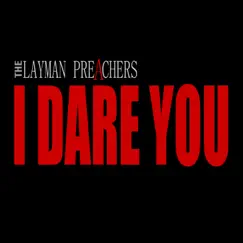 I Dare You - Single by The Layman Preachers album reviews, ratings, credits