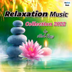 Relaxation Music Collection 2022 - EP by Aksh Royz album reviews, ratings, credits