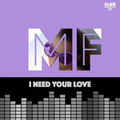 I Need Your Love (Tech House Mix) Song Lyrics
