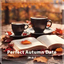 Perfect Autumn Date: Coffee House by Jim Ally album reviews, ratings, credits