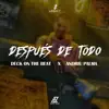 Después de todo (feat. Deck On The Beat) - Single album lyrics, reviews, download