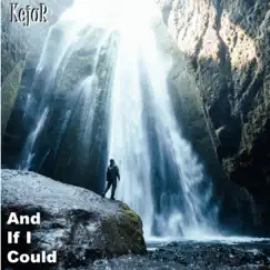 And If I Could by KejaR album reviews, ratings, credits
