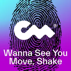 Wanna See You Move, Shake (feat. Cj) Song Lyrics