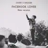 Facebook Lover (Remake) (feat. Dagger) - Single album lyrics, reviews, download