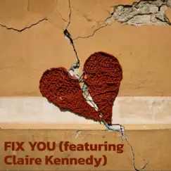 FIX YOU (feat. Claire Kennedy) - Single by Bobby Cronin album reviews, ratings, credits