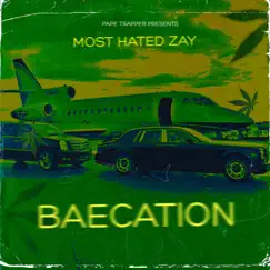 Baecation - Single by Most Hated Zay album reviews, ratings, credits
