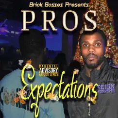 Expectations - Single by Pros & Brick Bosses album reviews, ratings, credits