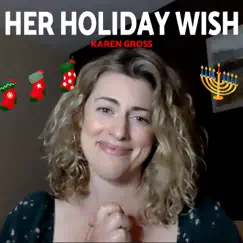 Her Holiday Wish - Single by Karen Gross album reviews, ratings, credits