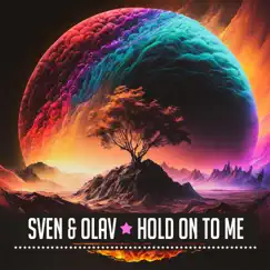 Hold on to Me - Single by Sven & Olav album reviews, ratings, credits
