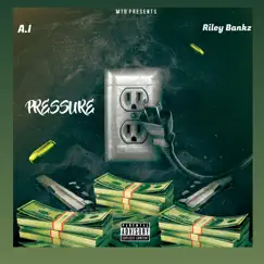Pressure - Single (feat. Riley Bankz) - Single by A. I album reviews, ratings, credits