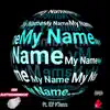 My Name - Single album lyrics, reviews, download