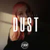 Dust - Single album lyrics, reviews, download