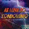 As Mina do Condominio - Single album lyrics, reviews, download