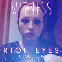 Riot Eyes (Acoustic Version) Song Lyrics