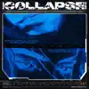 Collapse - Single album lyrics, reviews, download