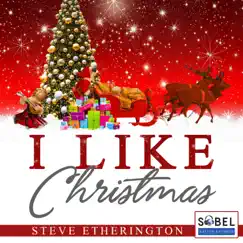 I Like Christmas - Single by Steve Etherington album reviews, ratings, credits