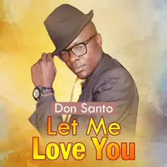 Let Me Love You - Single by Don Santo album reviews, ratings, credits