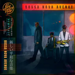 Bossa Nova Avenue by New Peace Music album reviews, ratings, credits