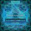 Sacred Hang Drum album lyrics, reviews, download