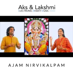 Ajam Nirvikalpam - Single by Aks & Lakshmi album reviews, ratings, credits