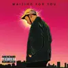 Waiting For You (feat. Corey Donae & Niah J.) - Single album lyrics, reviews, download