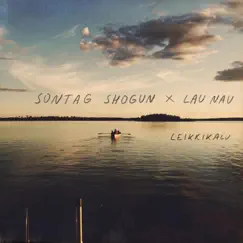 Leikkikalu - Single by Sontag Shogun, Lau Nau & Sontag Shogun x Lau Nau album reviews, ratings, credits