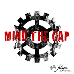 Mind the Gap - Single by FabryGore McMillan album reviews, ratings, credits