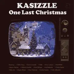 One Last Christmas (feat. Simon Lavender, Otakt, Anna Carlsson, theHANDS, Bianca Galluzzi, Willhelm Ackerfelt, Karl Bellander, Tubby Gang, Charles Batiste, Ruby Ge, Max Österlund & Annika Cojulun) - Single by Kasizzle album reviews, ratings, credits