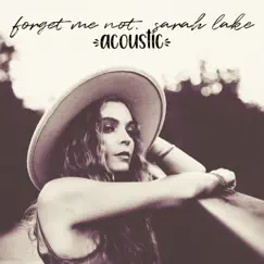 Forget Me Not (Acoustic) - Single by Sarah Lake album reviews, ratings, credits