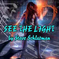 See the Light - Single by Steve Schlatman album reviews, ratings, credits