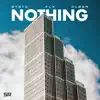 Nothing - Single album lyrics, reviews, download