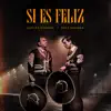 Si Es Feliz - Single album lyrics, reviews, download