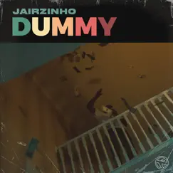 Dummy - Single by Jairzinho album reviews, ratings, credits