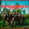 Pasaporte (Remix) [feat. ND Kobi', Dan Garcia, Yubeili, Emjay, Cray Dalton & Go Golden Junk] - Single album lyrics, reviews, download