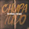 Chupa Tudo song lyrics
